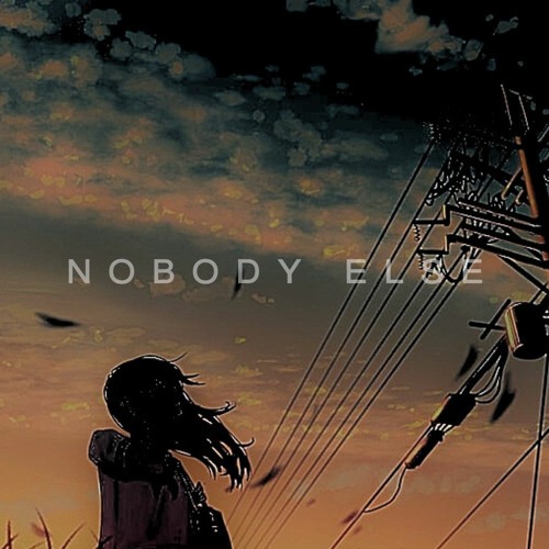 NOBODY ELSE