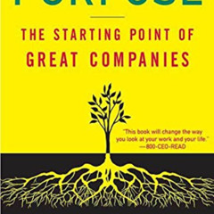 free EPUB 📧 Purpose: The Starting Point of Great Companies by  Nikos Mourkogiannis &