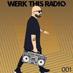 WERK THIS RADIO - EPISODE 001 - A TASTE OF MY FUTURE