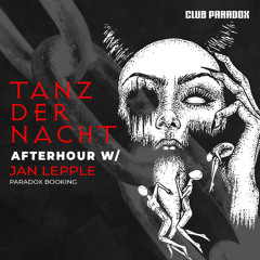 Jan Lepple @ClubParadox | Afterhour |Tanz der Nacht
