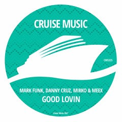 Mark Funk, Danny Cruz, Mirko & Meex - Good Lovin (Radio Edit) [CMS325]