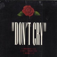 Don't cry...