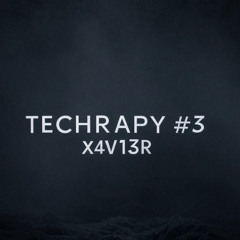 TECHRAPY #3 X4V13R
