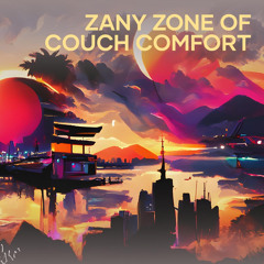 Zany Zone of Couch Comfort