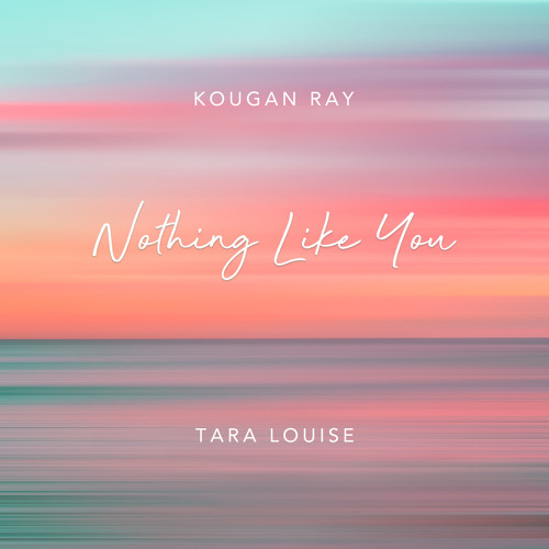 Nothing Like You with Tara Louise