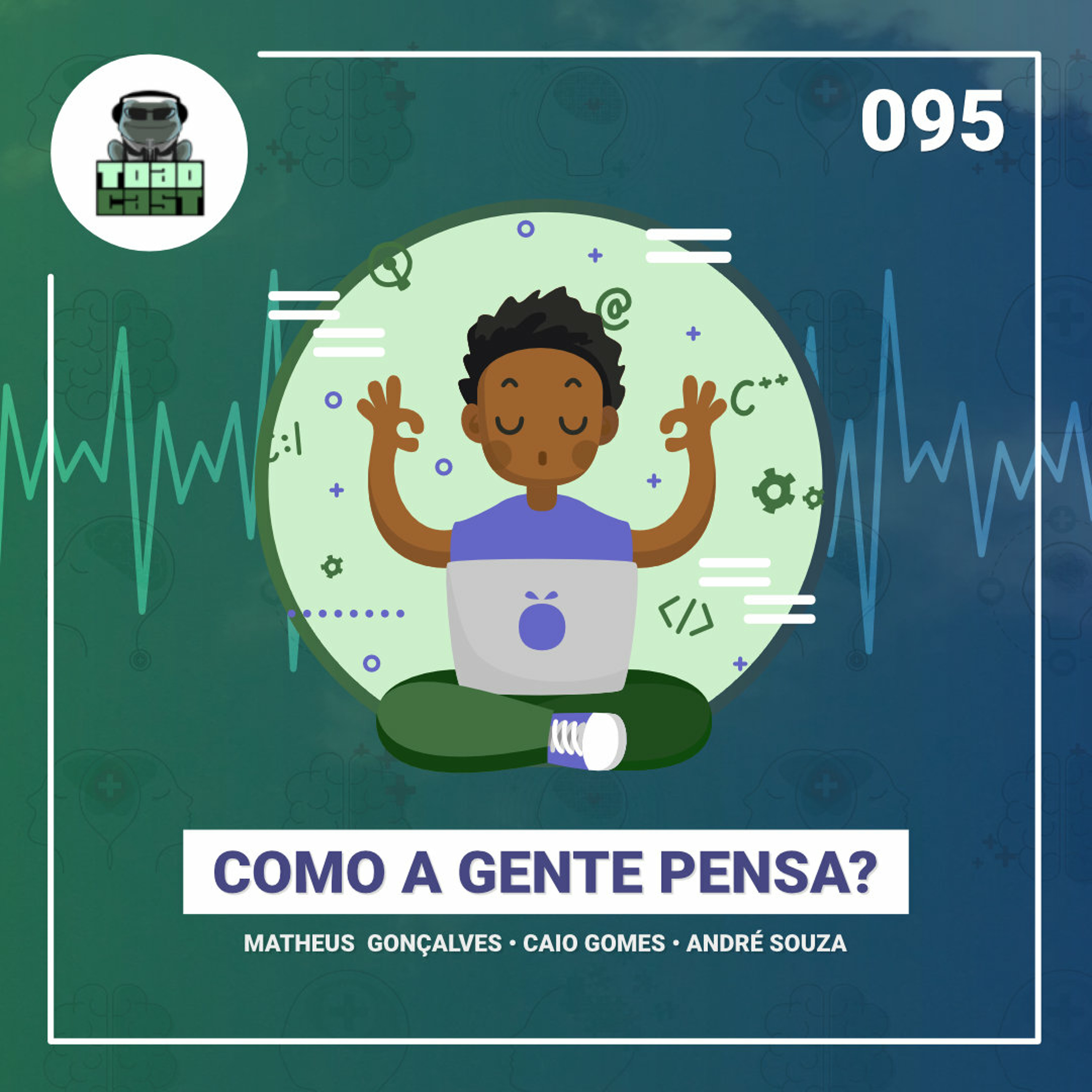 095 — Como a gente pensa?