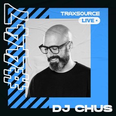 Traxsource LIVE! #447 with DJ Chus