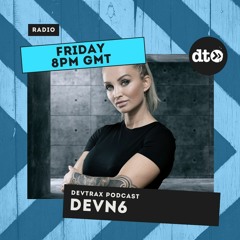 DevTraX Podcast with DEVN6 - EP #017