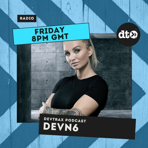 DevTraX Podcast with DEVN6 - EP #017