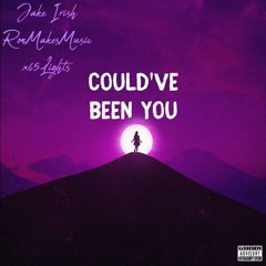 Could’ve Been You Ft RonMakesMusic & X65Lights (Prod. Matthew May)