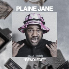 PLAIN JANE (RENDI EDIT)