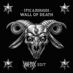 Eptic & Marauda - Wall Of Death (Von-Tek Edit) (FREE DOWNLOAD)