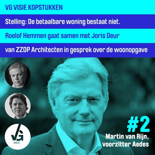 VG Visie Kopstukken #2 Martin Van Rijn, voorzitter Aedes