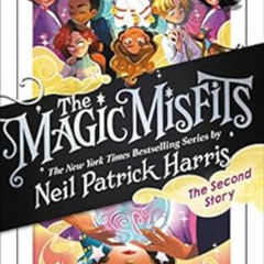 free EBOOK 🎯 The Magic Misfits: The Second Story by Neil Patrick Harris,Lissy Marlin