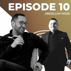 Abdellah Majd - BEREVELUTIONARY EP. 10