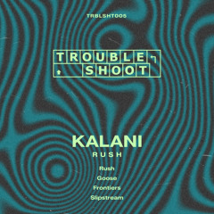 PREMIERE: Kalani - Frontiers [Troubleshoot Recordings]