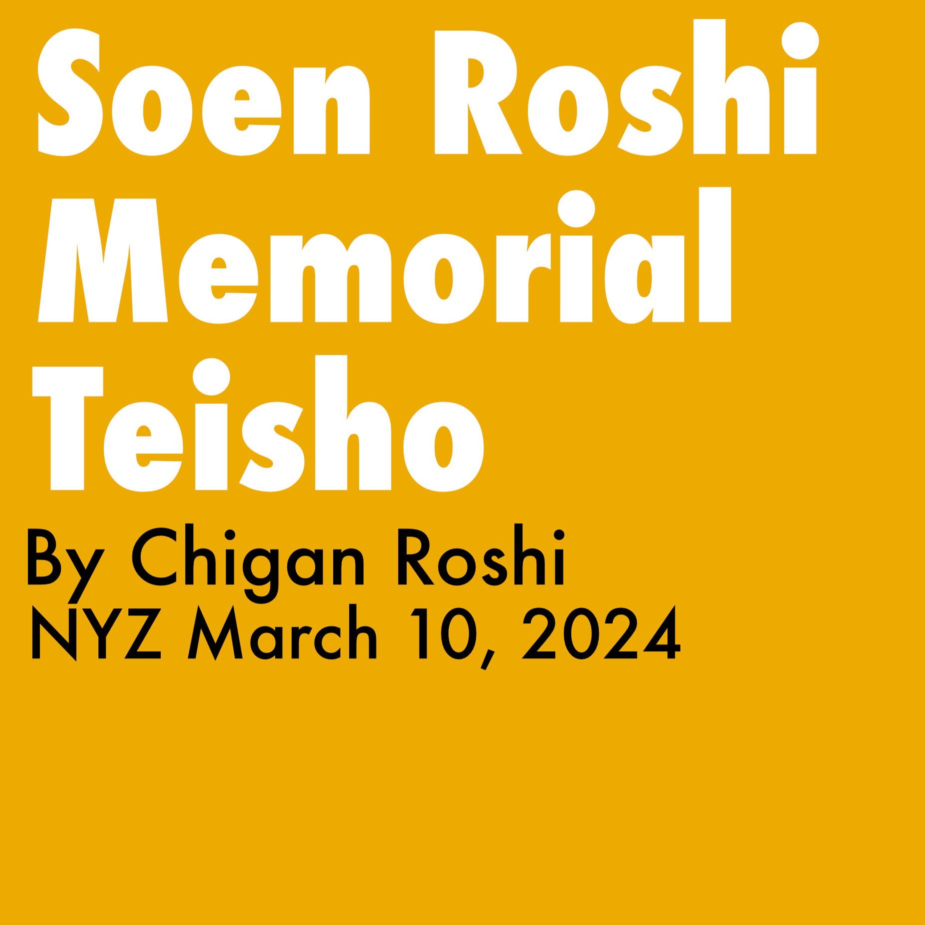 2024.03.10 - Soen Roshi Memorial Teisho By Chigan Roshi, NYZ March - On Sesshin episode artwork
