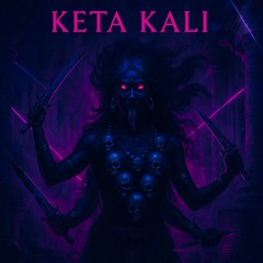 K E T A. K A L I (Dance of Fire)