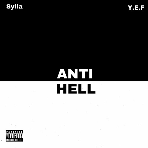 Anti - Hell (Ft. Y.E.F)