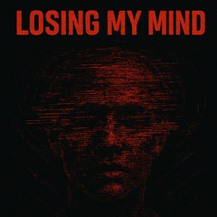 Losing My Mind