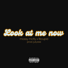 look at me now (prod by july.exe)