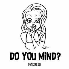 Do You Mind?