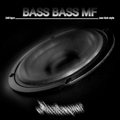 BASS BASS MF