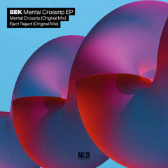 PREMIERE : Bek - Mental Crossrip (Original Mix) [Mind Connector Records]