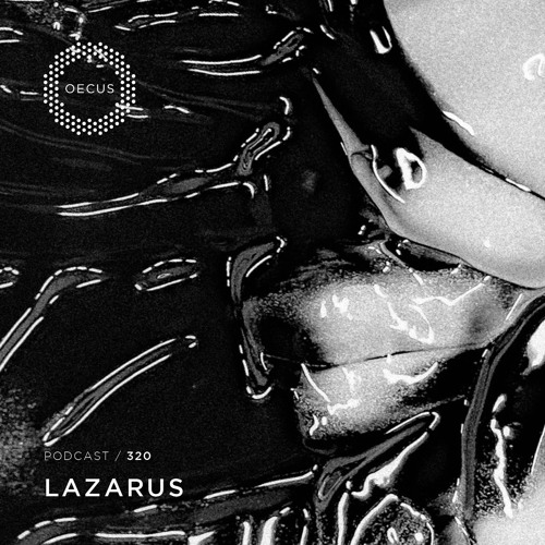 OECUS Podcast 320 // LAZARUS