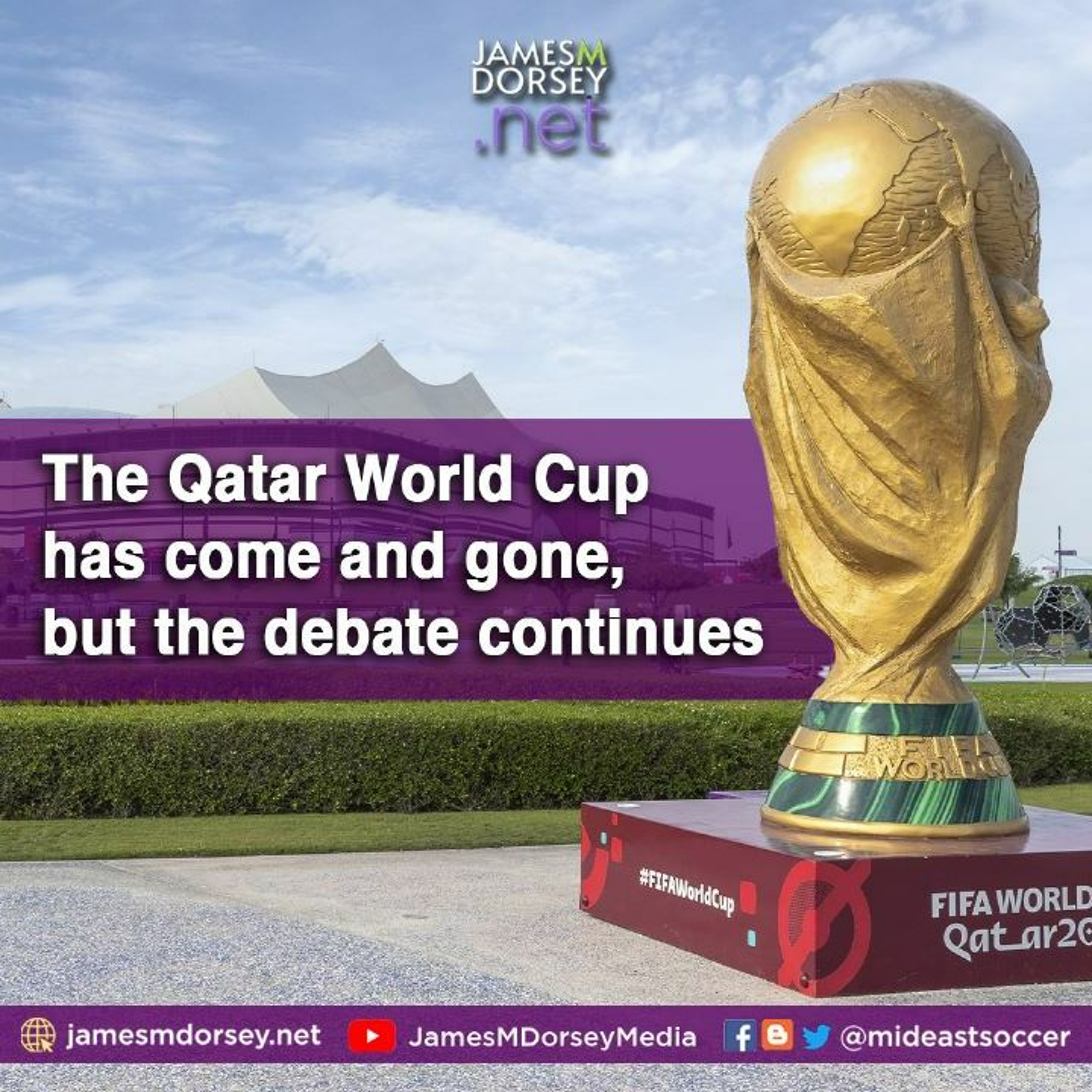 The Qatar World Cup Has Come And Gone, But The Debate Continues.