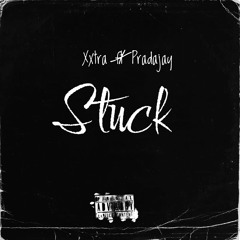 Stuck ft Pradajay (prod. by Dev)