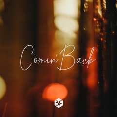 Comin' Back [Free Download]