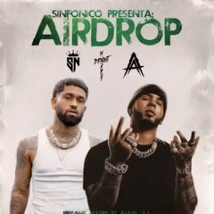 Airdrop - Anuel AA FT Bryant Myers