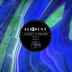 G-Eazy & Halsey - Him & I (Eliphont Remix)