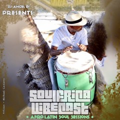 DJ Angel B! Presents: Soulfrica Vibecast (90th Episode)Afro - Latin Soul Sessions