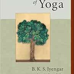 Access [EBOOK EPUB KINDLE PDF] The Tree of Yoga (Shambhala Classics) by B.K.S. Iyengar 📖