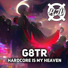 G8TR - Hardcore Is My Heaven - HJU Guest Mix