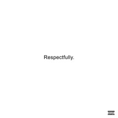Respectfully Prod. by SFL Xavi [Lyrics In Description]
