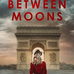 [VIEW] EPUB 💚 Between Moons: A gripping WW2 historical novel by  Claire Anders PDF E