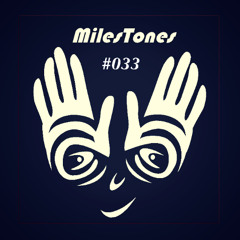 MilesTones #033