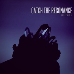 Catch the resonance