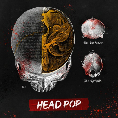 RYAN BROWNE & XAVAGE - HEAD POP