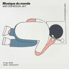 Musique du Monde with Eshkoun Jay - 21/04/2022