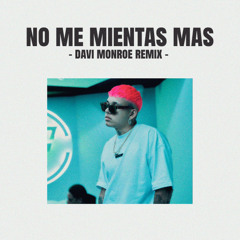 Beéle - No Me Mientas Mas (Davi Monroe Remix)