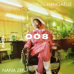 KURUZA RADIO 008 Hosted By Hangaëlle w/ Nana Zen