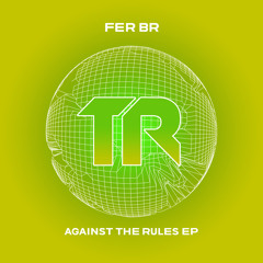 Fer BR - Against The Rules