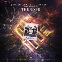 Da Tweekaz & Sound Rush - Thunder (Feat. XCEPTION) [Preview]