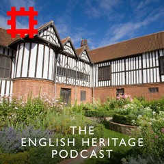 Episode 120 - Gainsborough Old Hall and the changing lives of a medieval manor