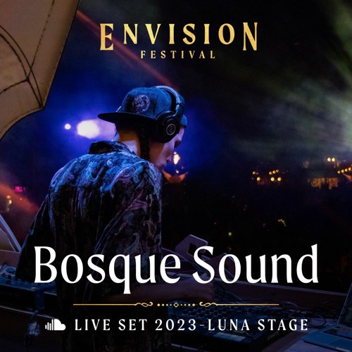Bosque Sound | Live Set at Envision Festival 2023 | Luna Stage