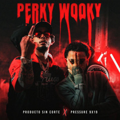 Perky Wooky - Producto Sin Corte, Pressure 9x19